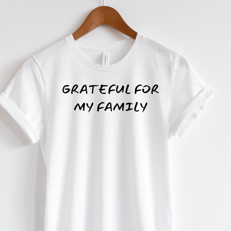 Grateful for My Family T-shirt - Let'Soul