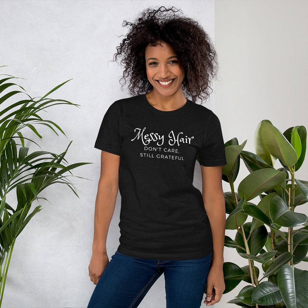 Messy Hair, Don't Care T-shirt