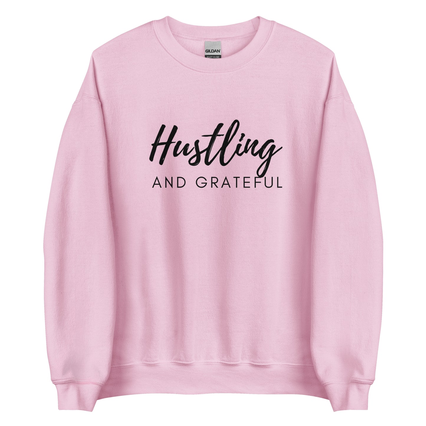 Hustling and Grateful Sweatshirt