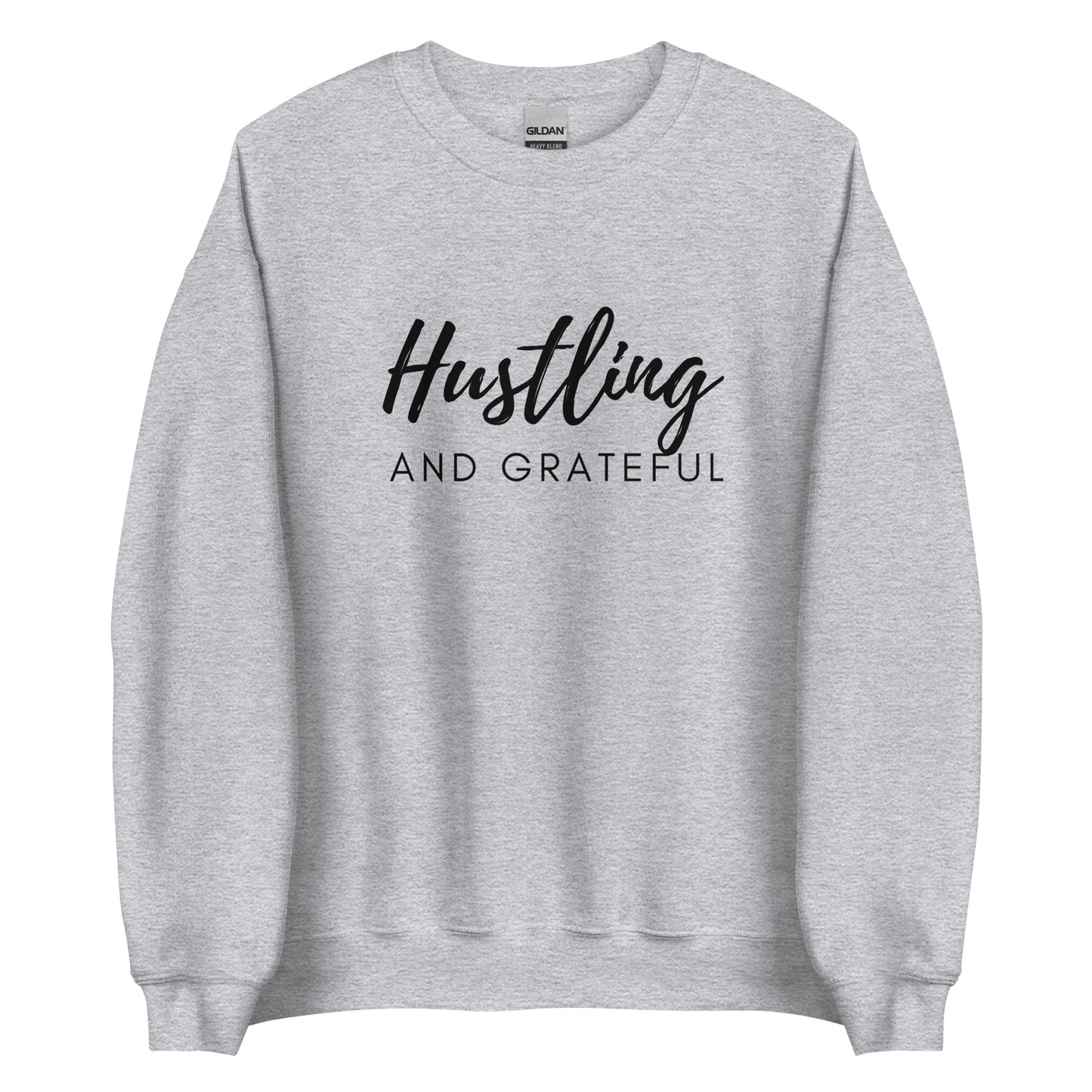 Hustling and Grateful Sweatshirt