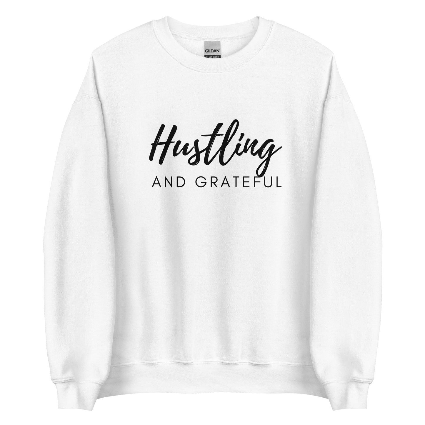 Hustling and Grateful Sweatshirt
